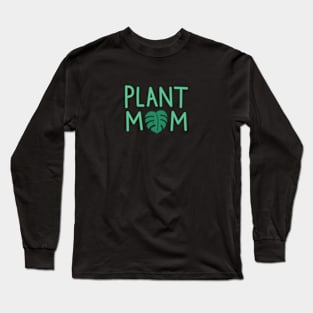 Plant Mom Long Sleeve T-Shirt